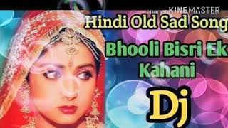 Download lagu DJ song Bhuli bisri ek kahani fir aaye ek rog purani hd mp3 Download lagu DJ song Bhuli bisri ek kahani fir aaye ek rog purani hd mp3