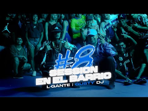 GUSTY DJ | L GANTE  - SESSION EN EL BARRIO #8