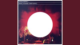 Lie Down In Darkness (Kasper Bjørke Remix)