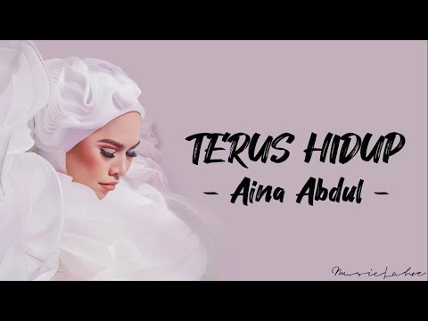 Aina Abdul - 'TERUS HIDUP' lirik [AJL Ver]
