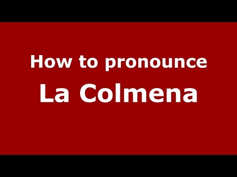 How to pronounce La Colmena