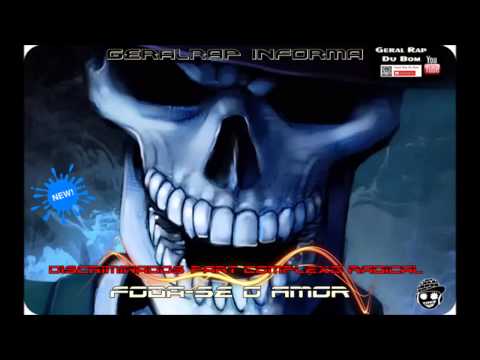 G.R.D.B---Discriminados part Complexo Radical - Foda-se o Amor ---