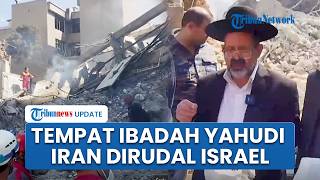 Penampakan Rumah Ibadah Yahudi Iran Rata dengan Tanah Dirudal Israel, Rabbi Terkemuka Iran Geram