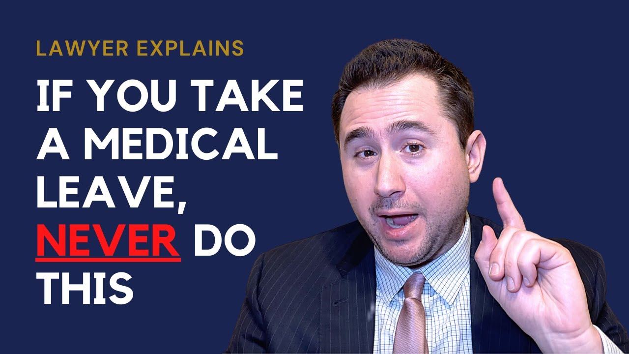 The One Thing You Should NEVER Do If You Take A Medical Leave