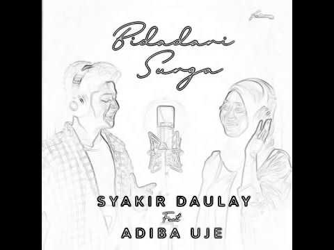 Syakir daulay feat Adiba Uje (Bidadari surga)