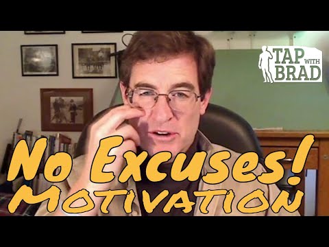 No Excuses - Motivation - Tapping with Brad Yates