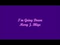 I'm Going Down - Mary J. Blige (Lyrics)