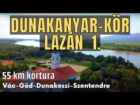 Dunakanyar Kör Lazán 1. | Kerékpártúra a Dunakanyar környékén | Dunakanyar Kerékpártúra