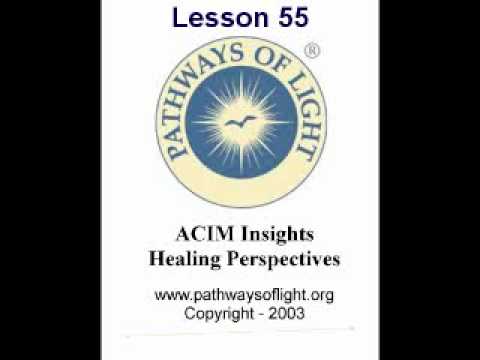 ACIM Insights - Lesson 55 - Pathways of Light |