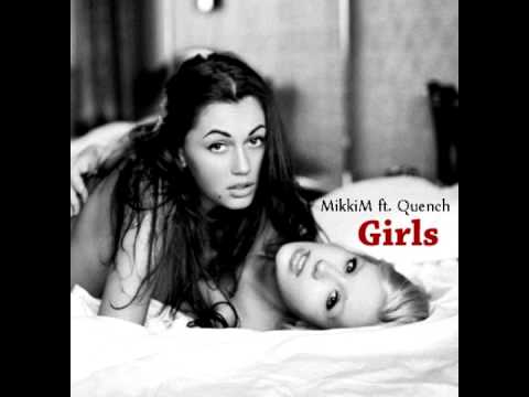 MikkiM ft. Quench - Girls