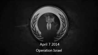 Anonymous Operation Israel - April, 7 2014