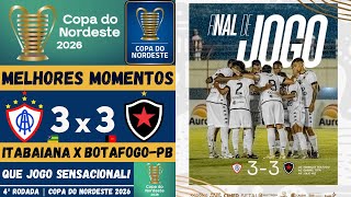 Itabaiana vs Botafogo-PB | Melhores Momentos | 4ª Rodada | Copa do Nordeste 2026