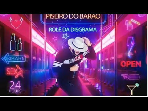 PISEIRO DO BARÃO - ROLÊ DA DISGRAMA