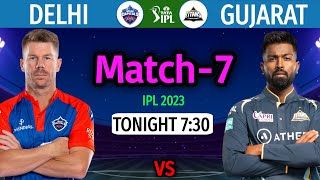 IPL 2023 Match-7 | Delhi vs Gujarat Team Playing 11 | DC vs GT Match Details & Best Line-up 2023