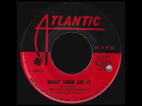 The T.S.U. Toronadoes ‎– What Good Am I / Getting The Corners - Atlantic - 1968