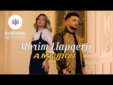 Albrim Llapqeva - A M'KUJTON (Official Music Video)