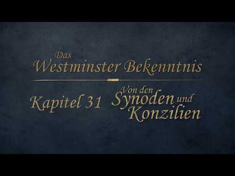 Westminster Bekenntnis - Kapitel 31 - Von den Synoden und Konzilien