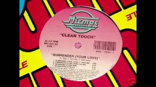Clear Touch - Surrender Your Love - (7'' Radio Mix)