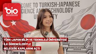 Türk-Japon Bilim ve Teknoloji Üniversitesi ilk öğrencileriyle geleceğe kapıların