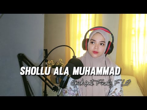 SHOLLU ALA MUHAMMAD - Opick Feat. Finalist F L O || Cover Dewi Kemala || Religious Song