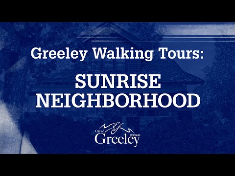 Historic Walking Tour - Greeley's Sunrise Neighborhood
