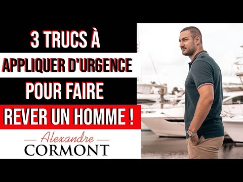 Comment faire rêver un homme ?