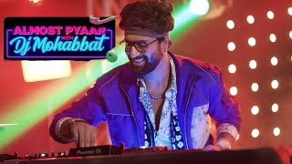 Almost Pyaar with DJ Mohabbat Movie Explained In Hindi | Almost Pyaar with DJ Mohabbat Movie Ending