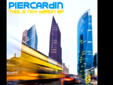 Piercardin 'Berlin' (Phill Dirty Remix)