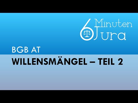 German Civil Code (General Part) - Defects of Will (Part 2): the challenge