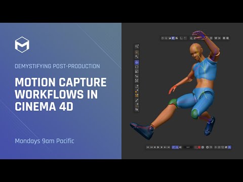 Demystifying Post-Production: Motion Capture Workflows in Cinema 4D – Week 1