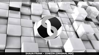 Shaun Frank - Jonezin (Original Mix)