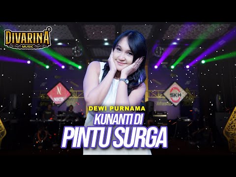 KUNANTI DI PINTU SURGA - DEWI PURNAMA - DIVARINA MUSIC