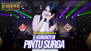 Download lagu KUNANTI DI PINTU SURGA - DEWI PURNAMA - DIVARINA MUSIC mp3 Download lagu KUNANTI DI PINTU SURGA - DEWI PURNAMA - DIVARINA MUSIC mp3