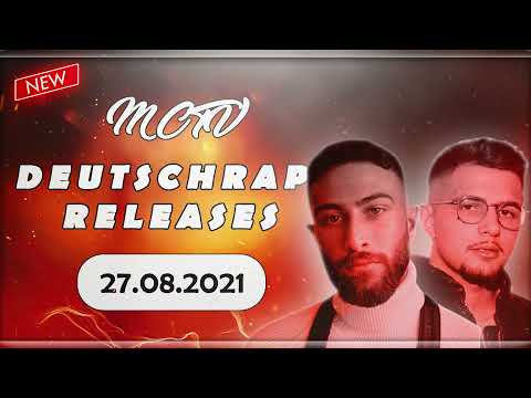 DEUTSCHRAP - RELEASES ➤ 27.08.2021 🚨💯 | 🔥MCTV | NEUE SONGS🔥
