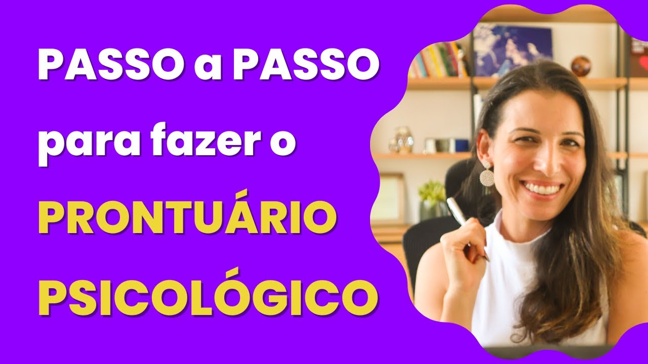 Como fazer o prontuário psicológico na clínica