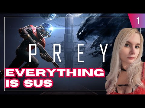 Prey - First Playthrough - Part 1