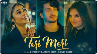 Teri Meri (Official Video) - Simar Sethi  Rabeeca 