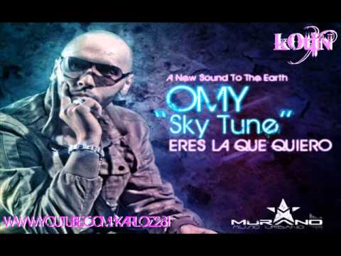 Omy Sky Tune -- Eres La Que Quiero ((Murano Music Urbano))