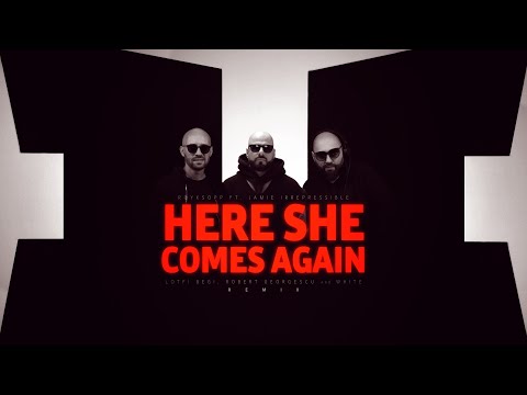 Röyksopp - Here She Comes Again | Lotfi Begi, Robert Georgescu and White Remix