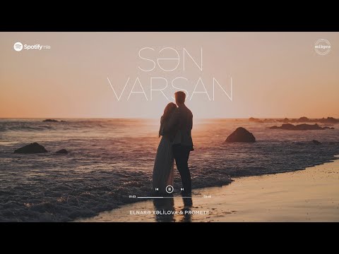 Elnarə Xəlilova ft. PRoMete — Sən Varsan (Rəsmi Audio)