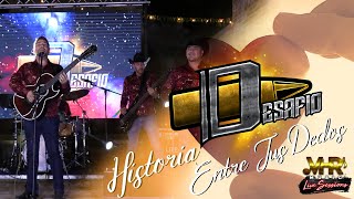 Desafío - Historia Entre Tus Dedos (En Vivo)