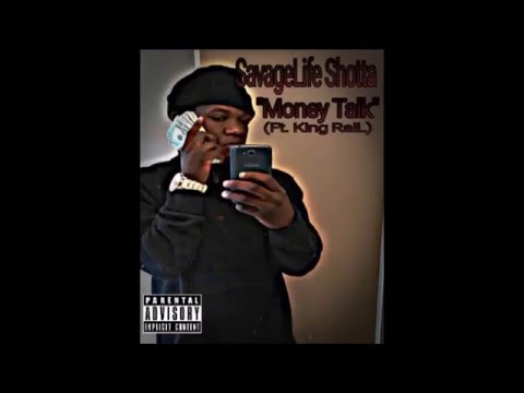 SavageLife Shotta - Money Talk (Ft. King Rail)