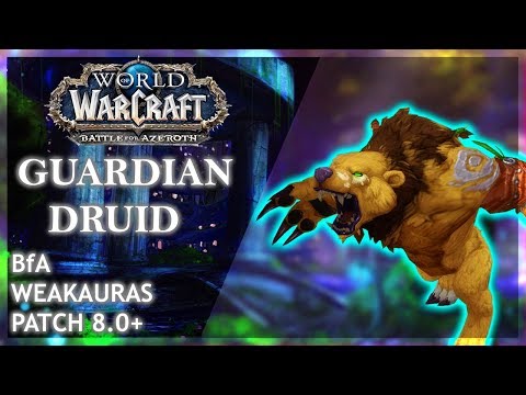 BfA - Guardian Druid Weakauras! Patch 8.0 +