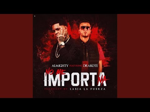 No Me Importa Na (feat. Almighty)