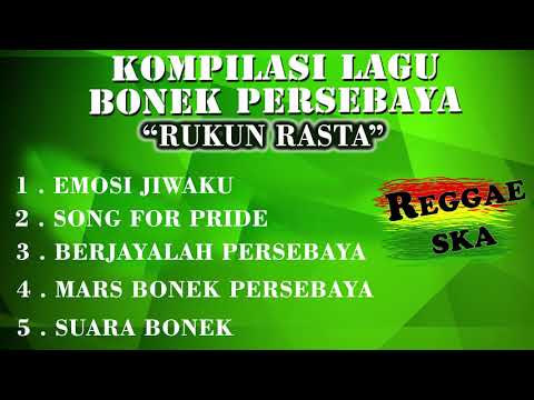 Album Reggae BONEK PERSEBAYA - RUKUN RASTA. Reggae SKA (CHANT - ANTHEM PERSEBAYA)