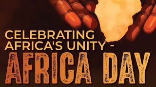 Africa Day | Celebrating Africa's Unity