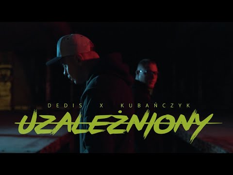 Dedis ft. Kubańczyk - Uzależniony (prod. Newlight$)