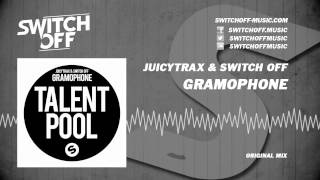 JuicyTrax & Switch off - Gramophone (Original Mix) OUT NOW