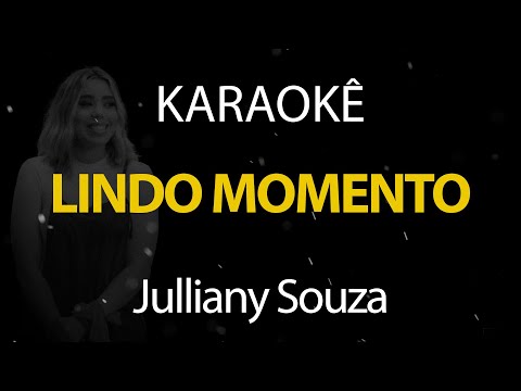 Lindo Momento - Julliany Souza (Karaokê Version)