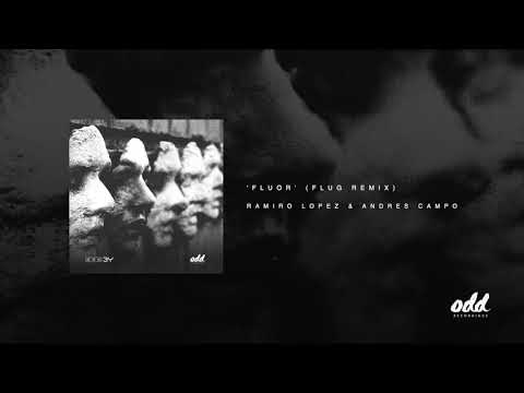 Ramiro Lopez & Andres Campo - Fluor (Flug Remix)